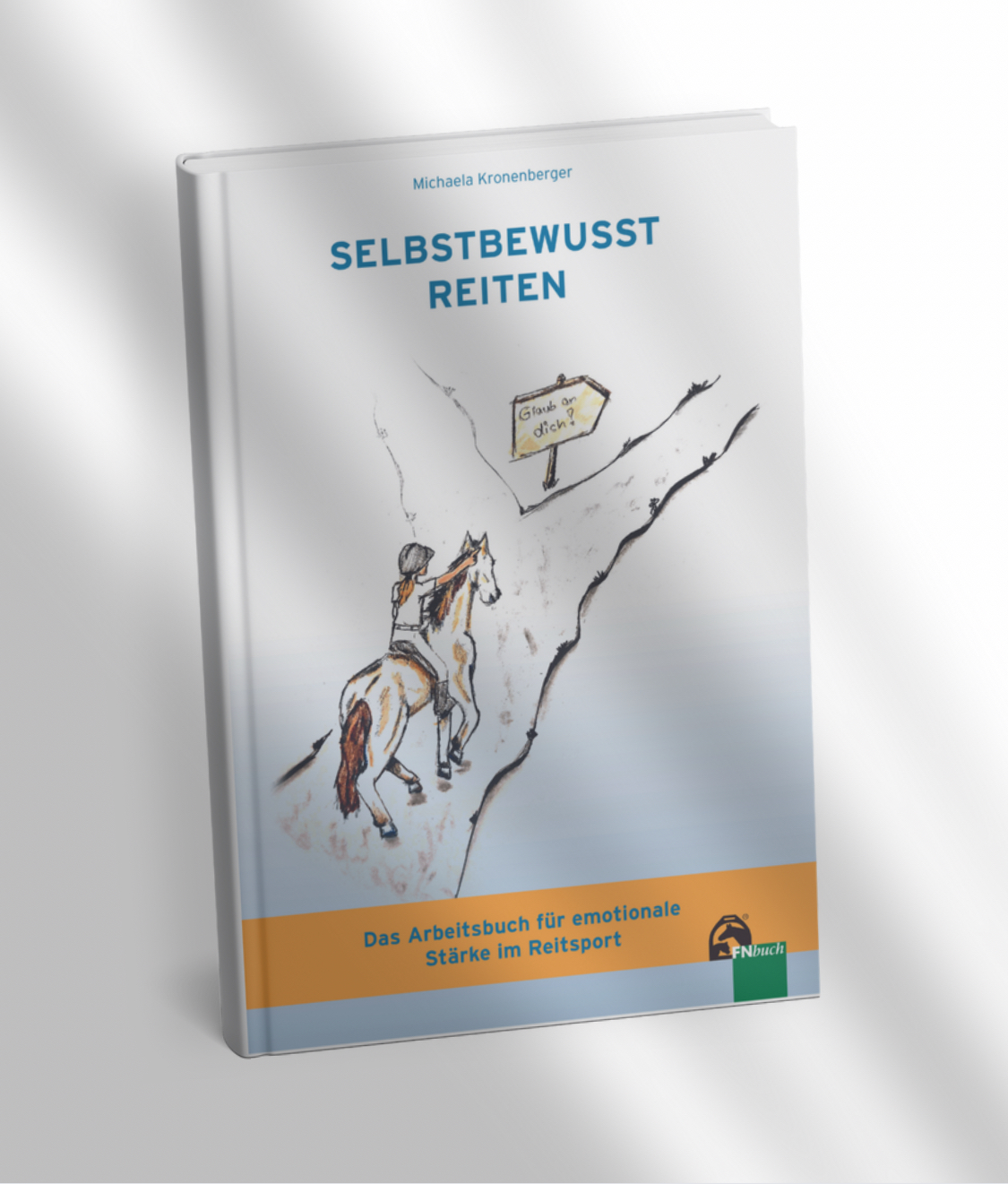 Mentalcoach im Reitsport Mentaltrainer für Reiter Selbstbewusst Reiten Emotionscoaching für Reiter Buch Mentaltraining